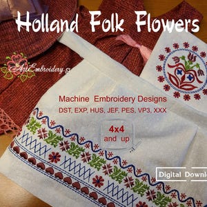 Holland Folk Flowers – Machine Embroidery Folk Designs Set for hoop sizes from 4x4&quot; and up to 7x12&quot;.