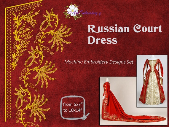 Russian Court Dress 1900 - Machine Embroidery Designs Set Russian Court Dress 1900 - Machine Embroidery Designs Set