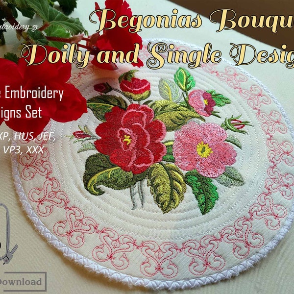 Begonias Bouquet - Set of Machine Embroidery Flowers Designs ITH Doily for hoop 9.5x9.5 & 6x10" and bouquet, 2 sizes for hoop 5x7 and 6x8"