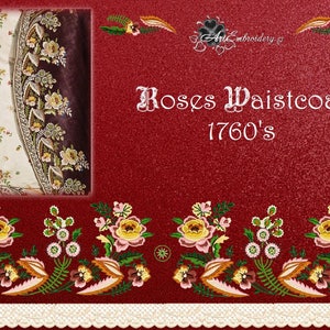 Roses Waistcoat Embroidery Designs: 1760s Historical Costume (Machine Embroidery)