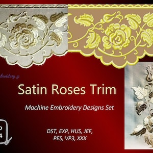Satin Roses Trim and Roses motifs - Machine Embroidery Designs Set