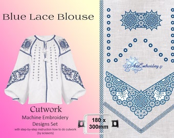 Blue Lace Blouse - Cutwork Machine Embroidery Designs Set for Hoop 180x300 mm with Step-by step Cutwork Instruction
