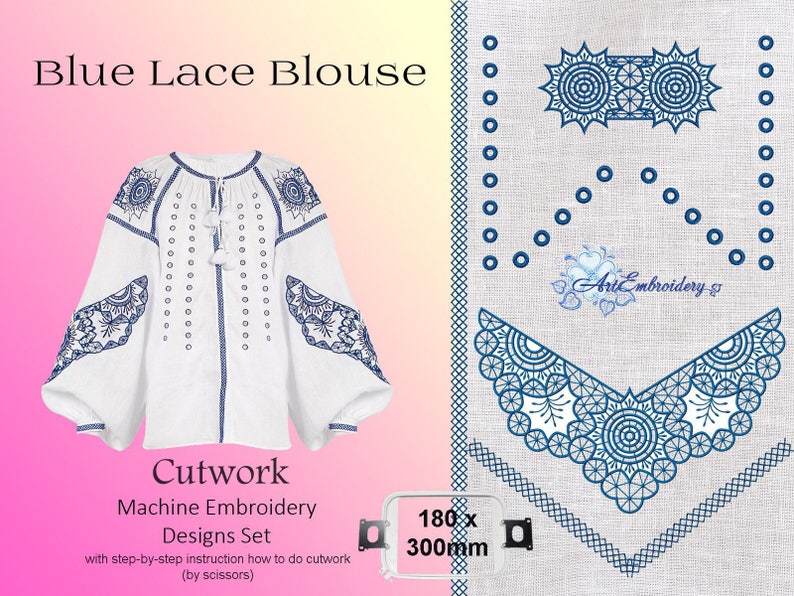 Cutwork Machine Embroidery Designs Set for Hoop 180x300 mm with Step-by step Cutwork Instruction Blue Lace Blouse