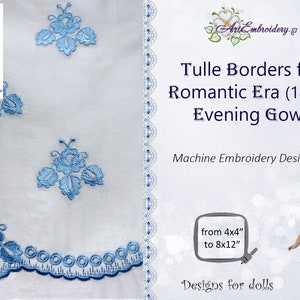 Tulle Borders for Victoria 1830s Romantic Era Evening Gown - machine embroidery Designs Set for DOLL