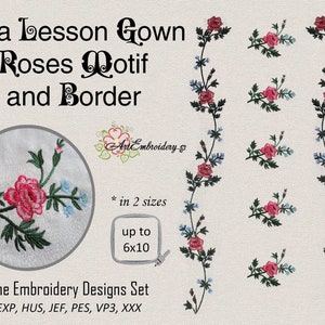 May include: Machine embroidery design set featuring a rose motif and border. The set includes two sizes, up to 6x10 inches, and is available in DST, EXP, HUS, JEF, PES, VP3, and XXX formats.
