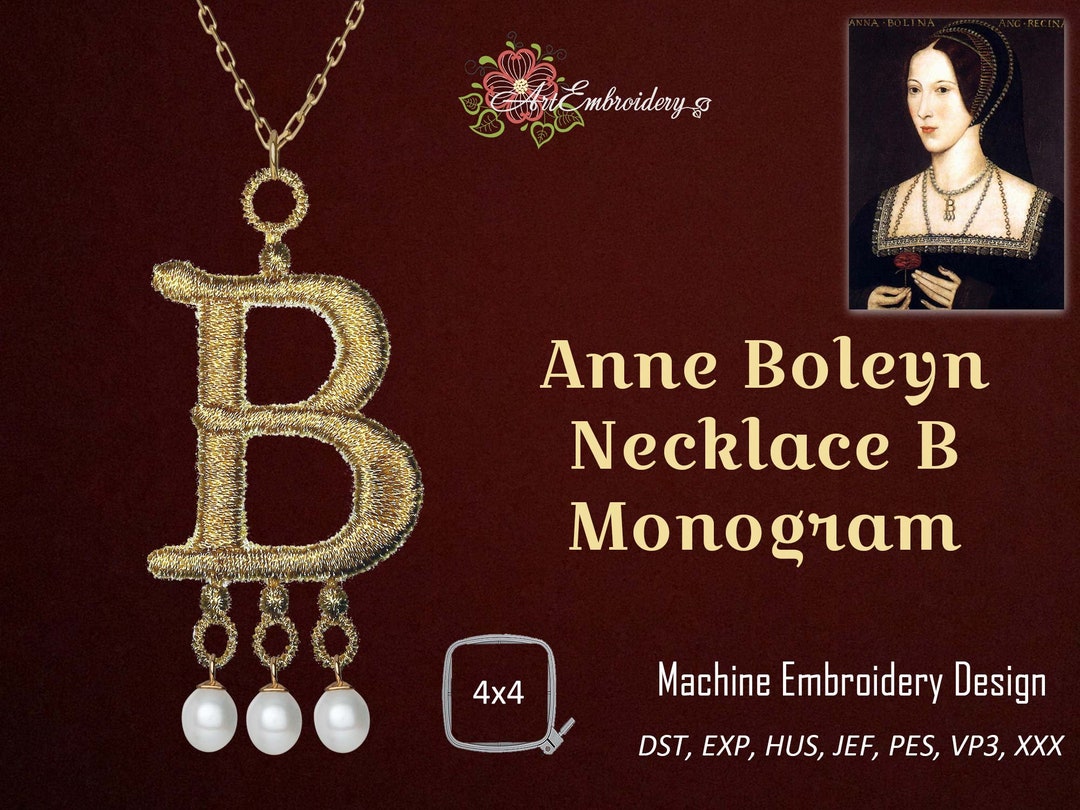 Anne Boleyn Necklace B Monogram Machine Embroidery FSL