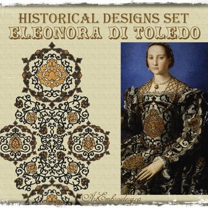 Eleonora di Toledo - Machine Embroidery Designs Set for  Historical  costume  reproduction for  hoop up  to 8x12&quot;