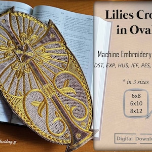 May include: Machine embroidery design of a cross with lilies in an oval frame. The design is available in three sizes: 6x8 inches, 6x10 inches, and 8x12 inches. The design is available for digital download.