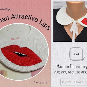 May include: Machine embroidery design featuring a white collar with a red embroidered lip design. The text "Woman Attractive Lips" is displayed, along with the size 4x4 and the words "Digital Download".