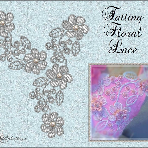 Tatting Floral Lace - FSL, Free Standing Lace Embroidery Designs Set  of flower for hoop 4x4" and flowers border for hoop 5x7".