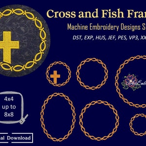 May include: A set of six machine embroidery designs featuring a cross and fish frames. The designs are available in a variety of formats, including DST, EXP, HUS, JEF, PES, VP3, and XXX. The designs are suitable for embroidery hoops up to 8 inches in diameter.
