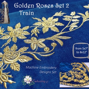 May include: Gold embroidery design set featuring a floral pattern with roses and leaves on a dark blue velvet fabric. The design is available in sizes from 5x7 inches to 8x12 inches. The text "Golden Roses Set 2 Train" is visible at the top of the image.