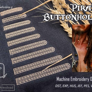 May include: A set of 8 machine embroidery designs for pirate buttonholes, up to 4x5 inches in size. The designs are shown stitched on a dark blue denim fabric. The designs are available in DST, EXP, HUS, JEF, PES, VP3, and XXX formats.