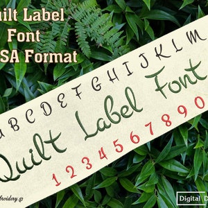 Quilt Label Font: Modern Calligraphy Script, ESA Embroidery (Digital File)