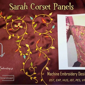 Sarah&#39;s Corset Panels - Machine Embroidery Scroll Design Set includes assembled designs for the 7x14&quot; hoop and split designs for the 6x8&quot;