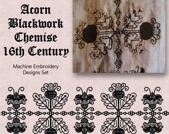 Acorn Blackwork  English Chemise 16th Century - Machine Embroidery Designs Set