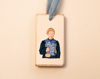 Marie Curie, quote and illustration, Wood Holiday Christmas Ornament