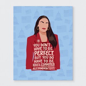 Alexandria Ocasio-Cortez (AOC) quote illustration art print, 8x10 art print wall decor