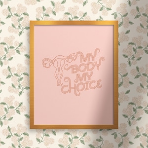 My Body My Choice, illustration, 8x10 wall art