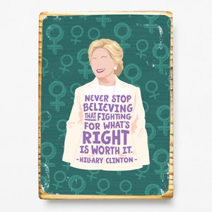 Hillary Clinton, Woman Icon quote illustration, handmade wood print wall art