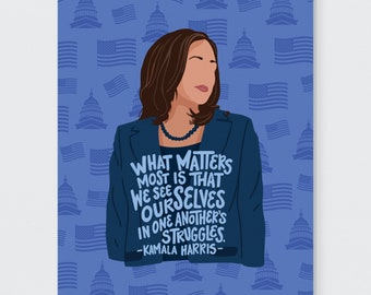 Kamala Harris quote illustration art print, What matters most is that we see ourselves in one another's struggles, 8x10 art print wall decor