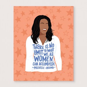 Michelle Obama quote illustration art print, There is not limit to what we, as women, can accomplish, 8x10 art print wall decor