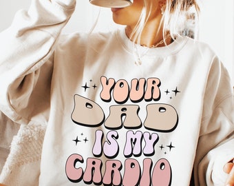 Tu papá es mi camiseta de cardio PNG y SVG Camiseta divertida png Snarky svg Camiseta divertida svg Moda svg Descarga digital instantánea SOLAMENTE