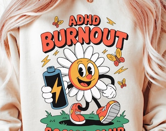 ADHD Burnout Social Club png Funny png Adhd Shirt png Mental health shirt png Overstimulated Neurodiversity shirt png digital download ONLY