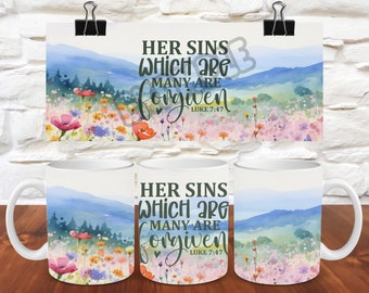 Faith Bible Verse Mug Wrap 11oz mug wrap 15oz Mug Wrap Bible Verse Coffee Mug Sublimation Design Coffee Mug Wrap PNG Luke 7:47 Mug