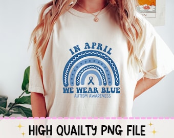 In April We Wear Blue PNG Autism Awareness Png Autism Puzzle We Wear Blue Pn, Autism Mama Png Neurodiversity Png Autism Acceptance Digital