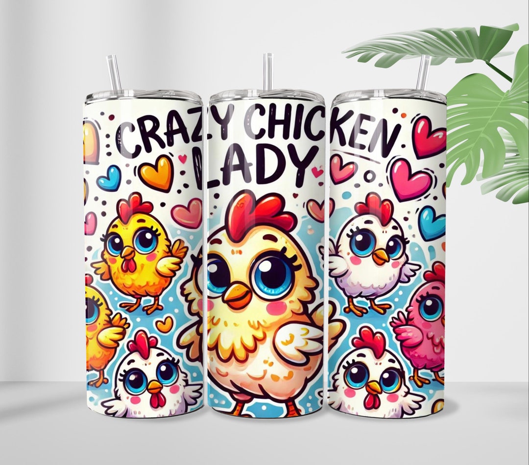 Crazy Chicken Lady Tumbler Wrap Chicken Tumbler Wrap Skinny 20 Oz ...