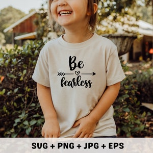 Wees onbevreesd SVG motiverende citaten SVG inspirerende SVG motiverende SVG zelfliefde SVG Cricut gesneden bestand Cricut
