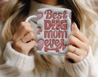 Kubek 3D Best Dog Mom Ever Kubek 3D Dog Mom Kubek Puffy Kubek 3D Nadmuchany Kubek 11oz Kubek 15oz Kubek Prezent dla mamy psa PNG Kubek dla psa