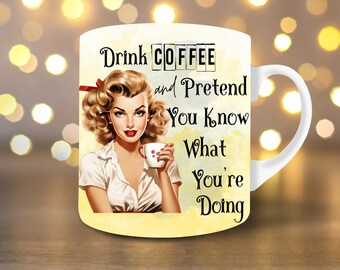 Funny Mug Wrap Coffee Lover Mug Wrap Sublimation Designs PNG 11oz Mug Wrap 15oz Mug Wrap Retro Mug Press Design Sarcastic Mug Wrap