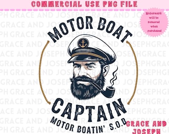 May include: A digital graphic featuring a vintage illustration of a motor boat captain. The captain, with a full beard and pipe, wears a captain's hat with an anchor emblem. Text includes "MOTOR BOAT CAPTAIN" and "MOTOR BOATIN' S.O.B."
