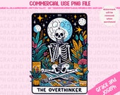 The Overthinker Tarot Card PNG Funny Tarot Card PNG Skeleton Sublimation Design Tarot PNG Digital Download Tarot Card Shirt