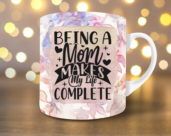 Mothers Day Mug Wrap Design Mom Mug Wrap Mother Mug Design 3D Mug Wrap 11oz Mug Wrap 15oz Mug Wrap Mug Press PNG Mom Mug