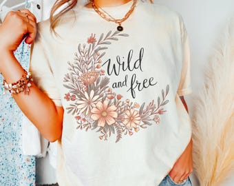 Wild and Free PNG Floral Shirt Design Motivational Quotes PNG Inspirational PNG Motivational png Self Love png Instant Digital Download