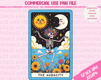 May include: A tarot card with a blue background and a skeleton dancing in a field of flowers. The card is titled "The Audacity" and features a sun and moon in the background.