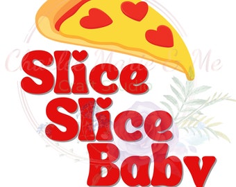 Slice Slice Baby, Pizza Slice PNG, Pizza divertente PNG, Amo la pizza PNG, design pizza png, fetta di pizza, umorismo sul cibo, giochi di parole sul cibo, maglietta per bambini png