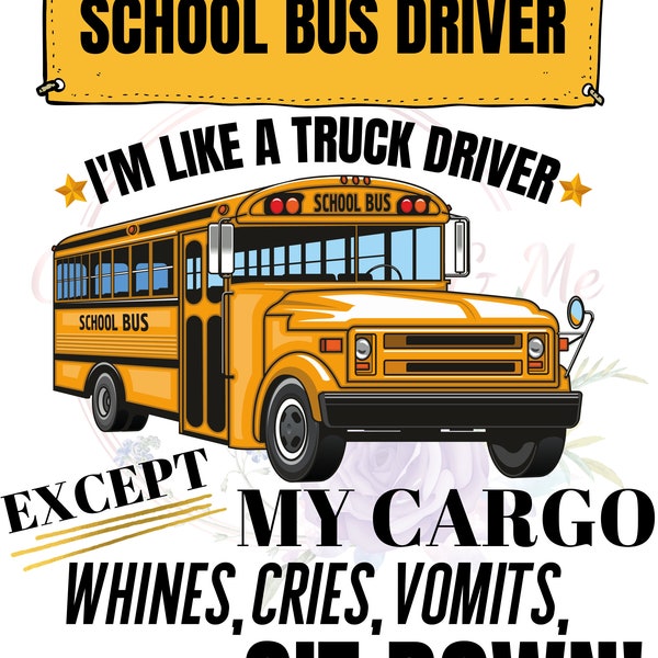 School Bus Driver, Bus Driver design, funny School Bus driver , School Bus, Bus Driver PNG, End of year gift, Back to school Bus driver png