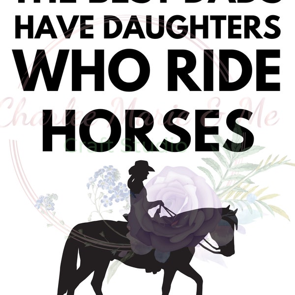 Western Horse rider SVG and PNG two versions, The Best Dads SVG, Cutting Machine file, Father's Day svg, Father's day design, Equestrian