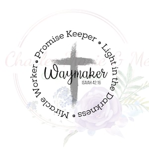 Waymaker PNG, Isaiah 42:16.PNG, Christian png, Way maker tshirt design, Waymaker tumbler design, Miracle worker promise keeper song png