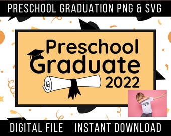 Graduación de preescolar SVG y PNG, Graduado de preescolar SVG, Camiseta para graduación de preescolar, último día de clases, clase de 2022, regalo de graduación
