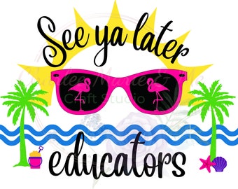 Letzter Schultag Shirt-Design für Lehrer, Letzter Schultag SVG-Design, Bis später Erzieher PNG, Ende des Schuljahres PNG, Sommer SVG
