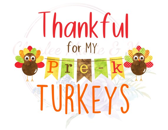 Teacher Thanksgiving Thankful For My Little Turkeys Pre K T-Shirt Teacher Thanksgiving Thankful For My Little Turkeys Pre K T-Shirt