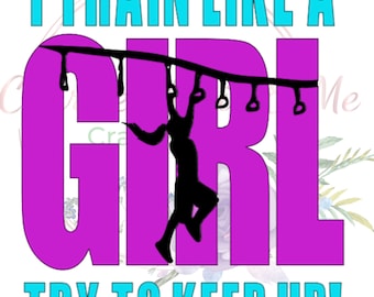 Train Like a Girl PNG, vrouwelijke ninjastrijder svg-ontwerp. Sterke vrouwelijke png, op Amerikaanse ninjastrijder geïnspireerde png, girlpower, girlfitness