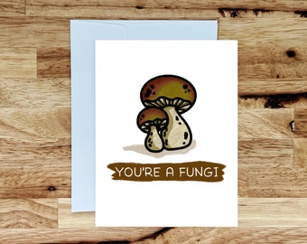 Fungi Card, Father’s Day Greeting Card, Valentine's Day, Mushroom Pun, Card for Boyfriend, Card for Guys, Punny Valentine, Card for Uncle