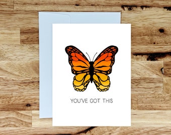 You Got This Card, Butterfly Card, Handmade Greeting Card, Encouragement Card, Good Luck Card, Monarch Butterfly Card, Just Because Card