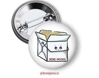 Takeout Button, Send Noods, Pin Back Button, Badge, Flair, Food Pin, Gift for Her, Food Lover, Gift for Foodie, Tote Accessory